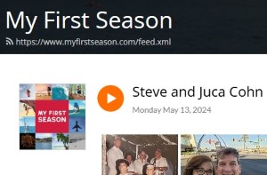 My First Season Podcasts, May 13, 2024 Steve & Juca Cohn