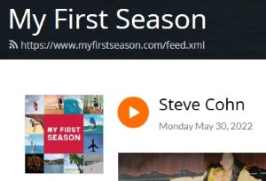 My First Season Podcasts, May 30, 2022 Steve Cohn